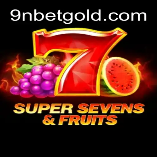 Experience the Thrills of 7SuperSevensFruits with 9Nbet