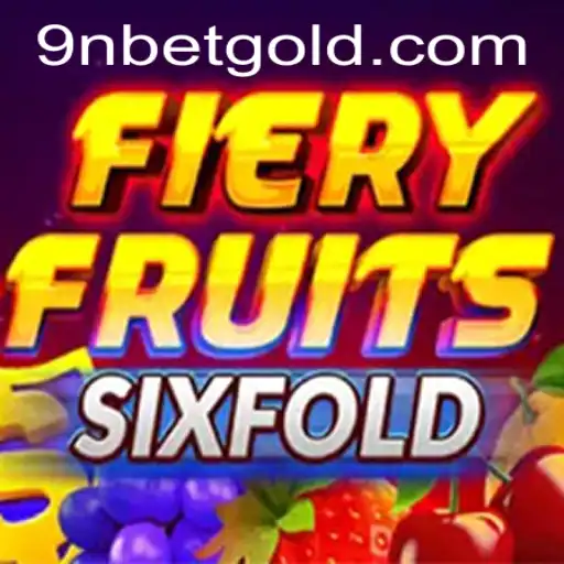 Dive into the Exhilarating World of FieryFruitsSixFold with 9Nbet
