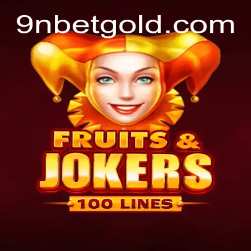 Discover the Exciting World of FruitsAndJokers100 with 9Nbet