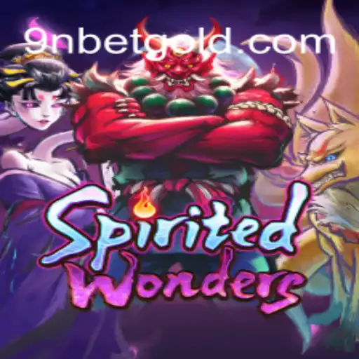 SpiritedWonders and 9Nbet: An Engaging Journey into the Realm of Gaming